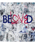 BeLoved by SUZI ROHER: A collage artwork with BELOVED in bold (BE in blue, LOVED in red) over layered torn paper and street posters, plus two hand-drawn hearts. Available as archival or Giclee prints.